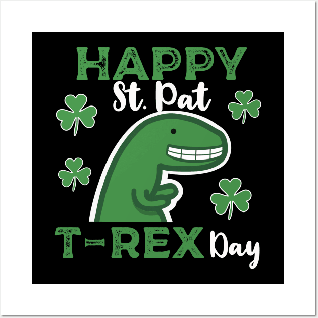 Happy St. Pat T-Rex Day Dinosaur Saint Patrick’s Day Pun Wall Art by Punful